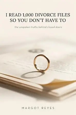 I Read 1,000 Divorce Files So You Don't Have To book cover