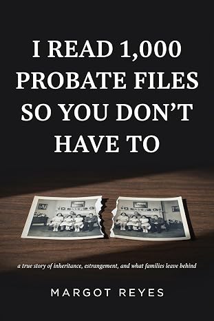 I Read 1,000 Probate Files So You Don't Have To book cover